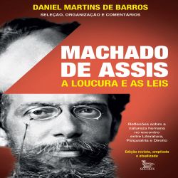 Machado de Assis: a loucura e as leis