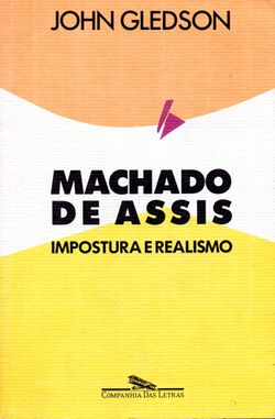 Machado de Assis: Impostura e realismo