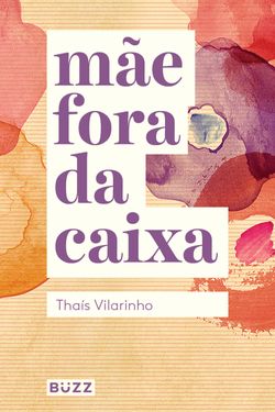 Mãe fora da caixa