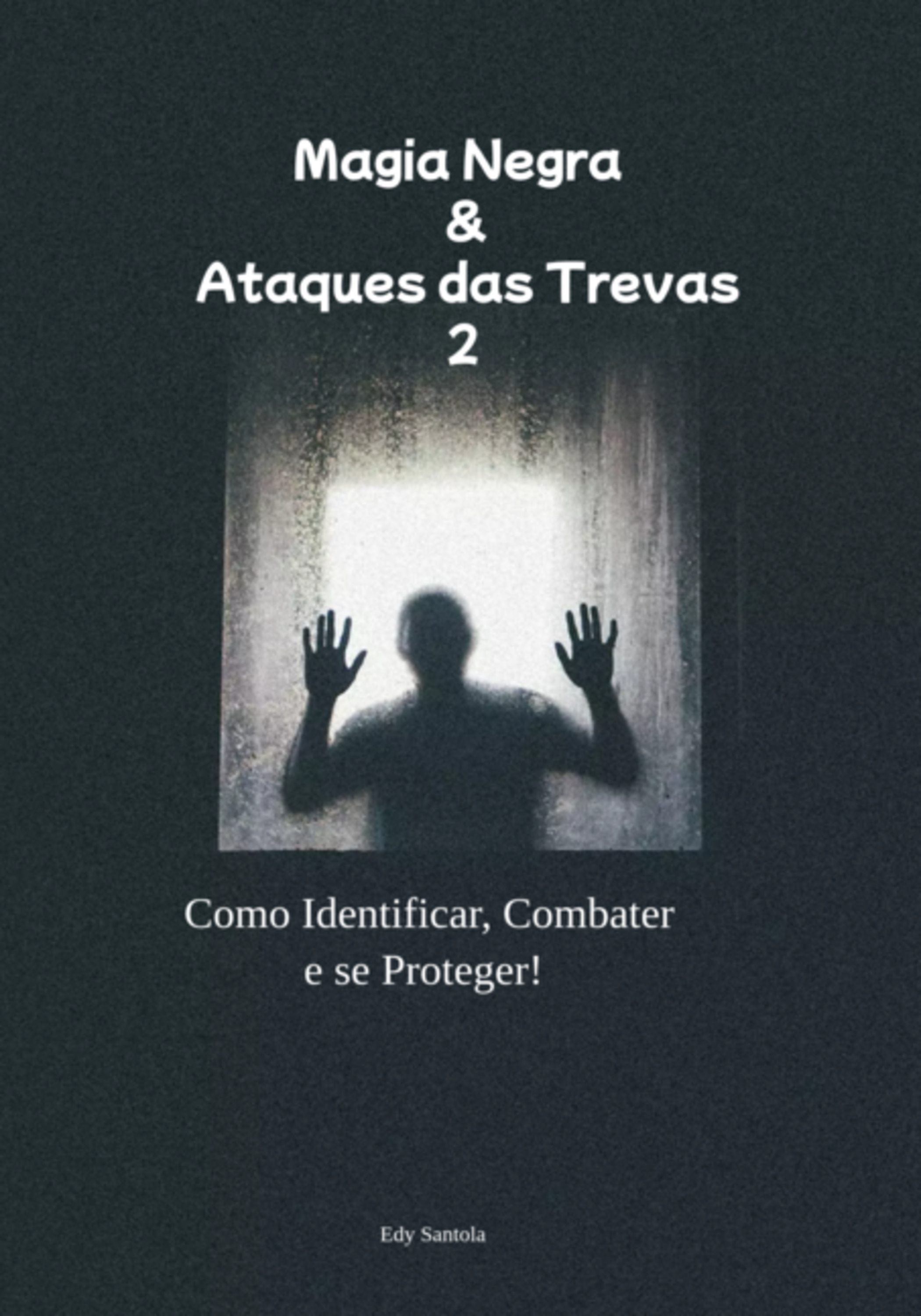 Magia Negra & Ataques Das Trevas 2