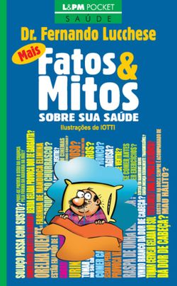 Mais Fatos e Mitos sobre a sua Saúde