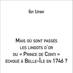 Mais où sont passés les lingots d'or du « Prince de Conti » échoué à Belle-Île en 1746 ?