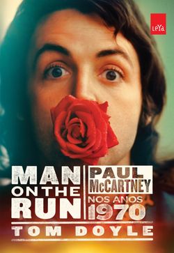 Man on the run: Paul McCartney nos anos 1970