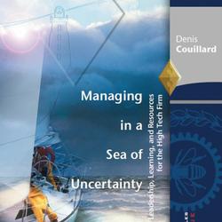 Managing in a Sea of Uncertainty