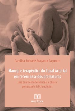Manejo e terapêutica do Canal Arterial em recém-nascidos prematuros