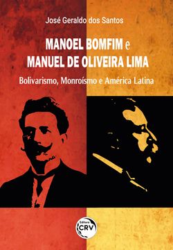 Manoel Bomfim e Manuel de Oliveira Lima