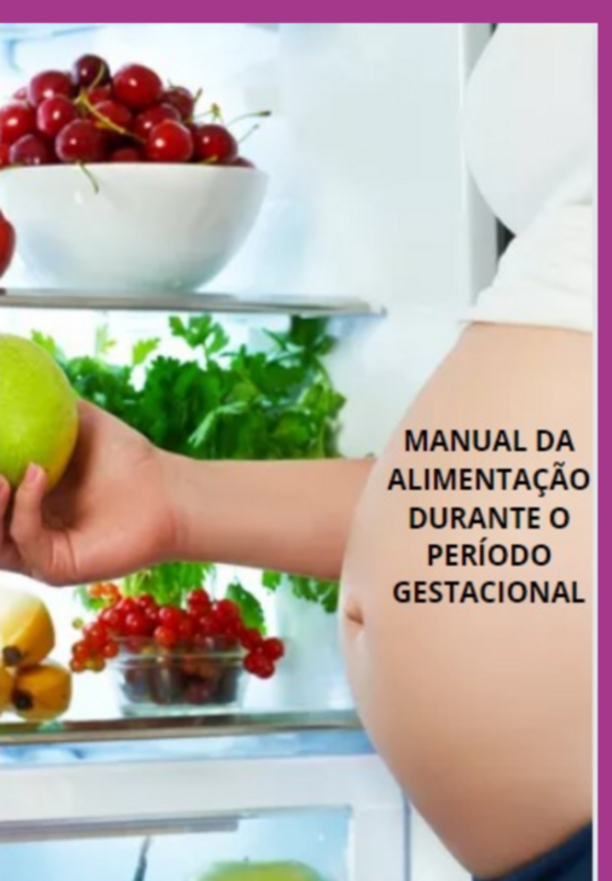 Manual Da Alimentação Durante O Período Gestacional