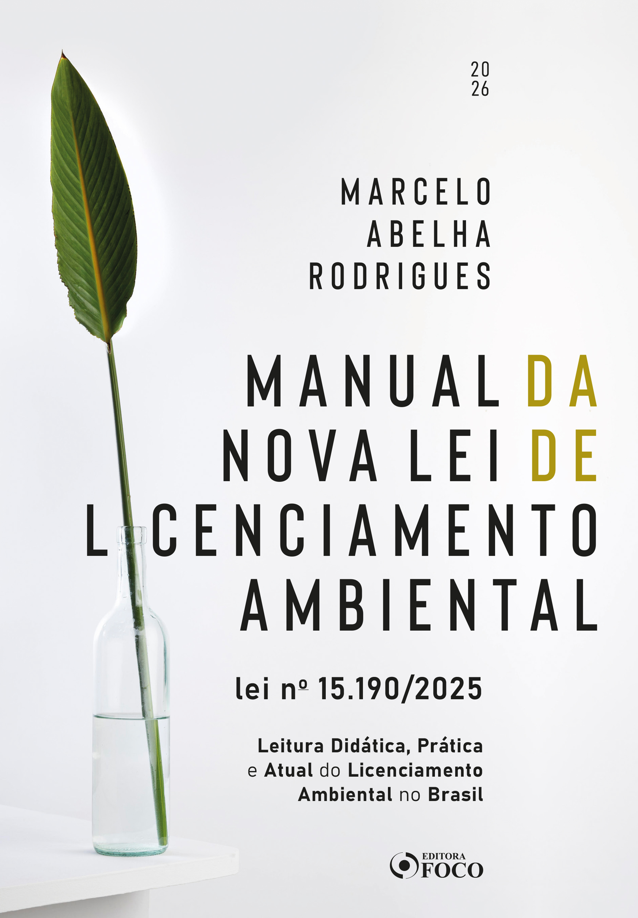 Manual da Nova Lei de Licenciamento Ambiental - Lei Nº 15.190/2025 - 1ª Ed - 2026