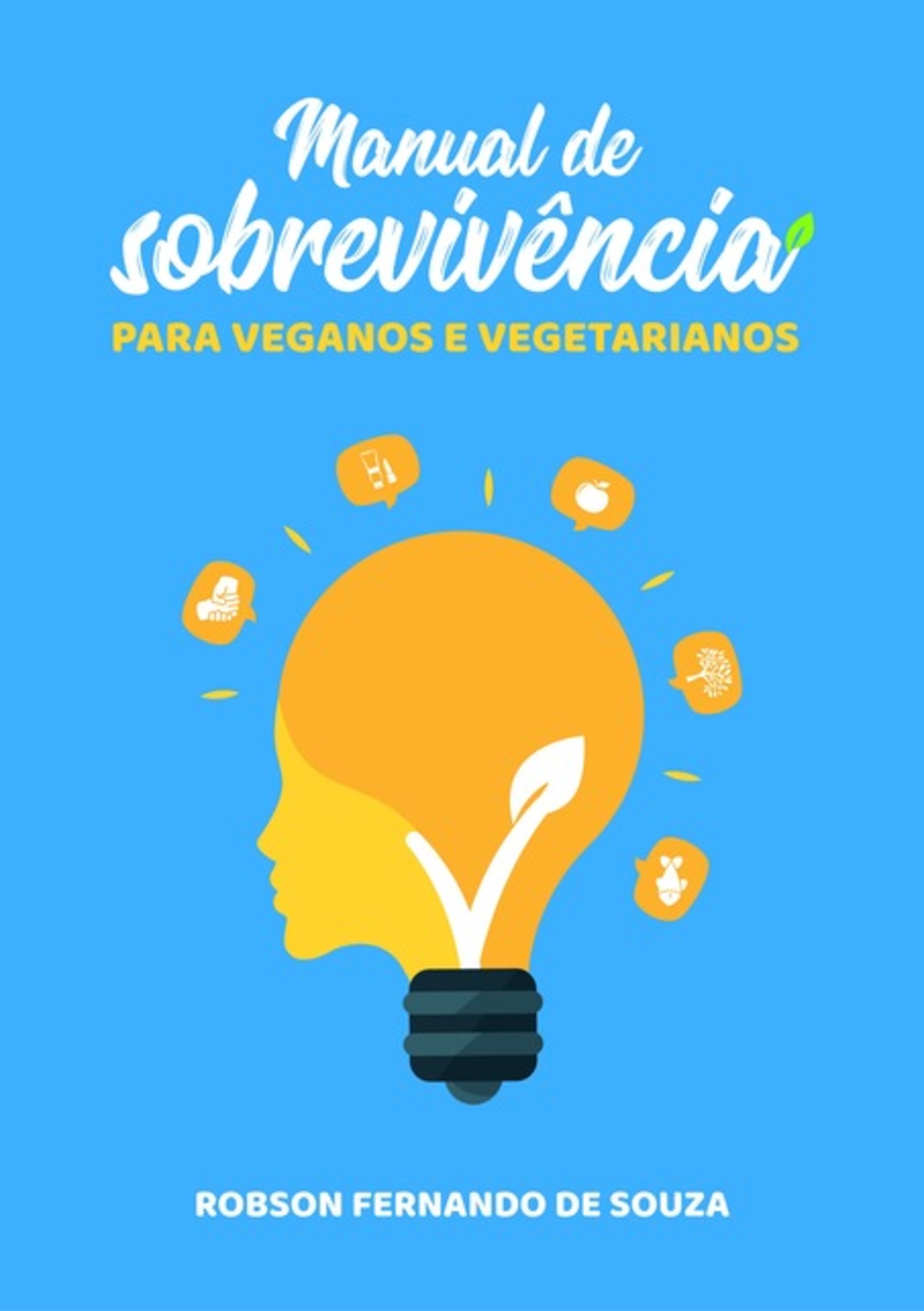 Manual De Sobrevivência Para Veganos E Vegetarianos