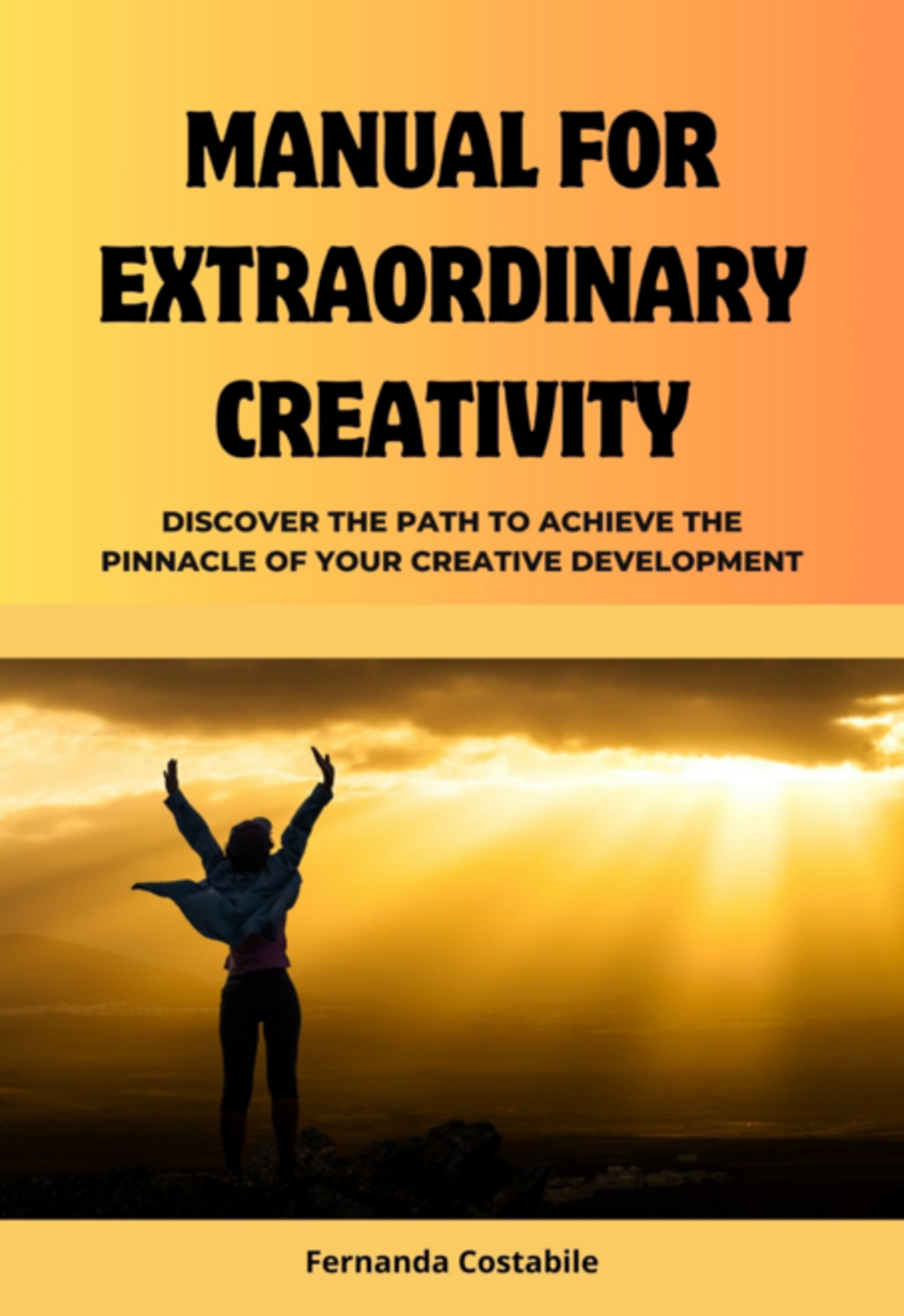 Manual For Extraordinary Creativity