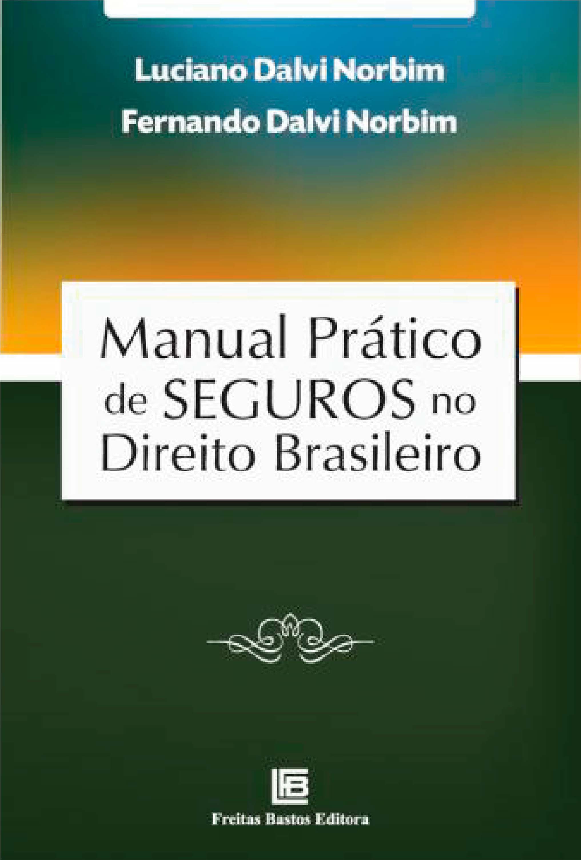 Manual Prático de Seguros no Direito Brasileiro