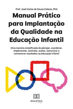 Manual Prático para Implantação da Qualidade na Educação Infantil