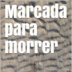 Marcada para morrer 