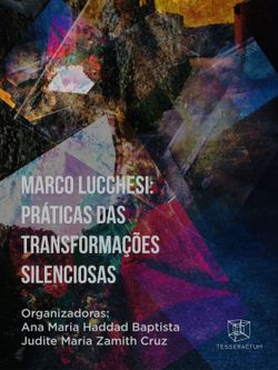 Marco Lucchesi: Práticas das transformações silenciosas