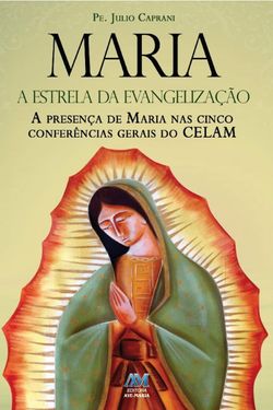 Maria, a estrela da evangelização