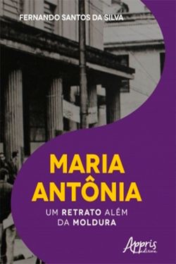 Maria Antônia: Um Retrato Além da Moldura