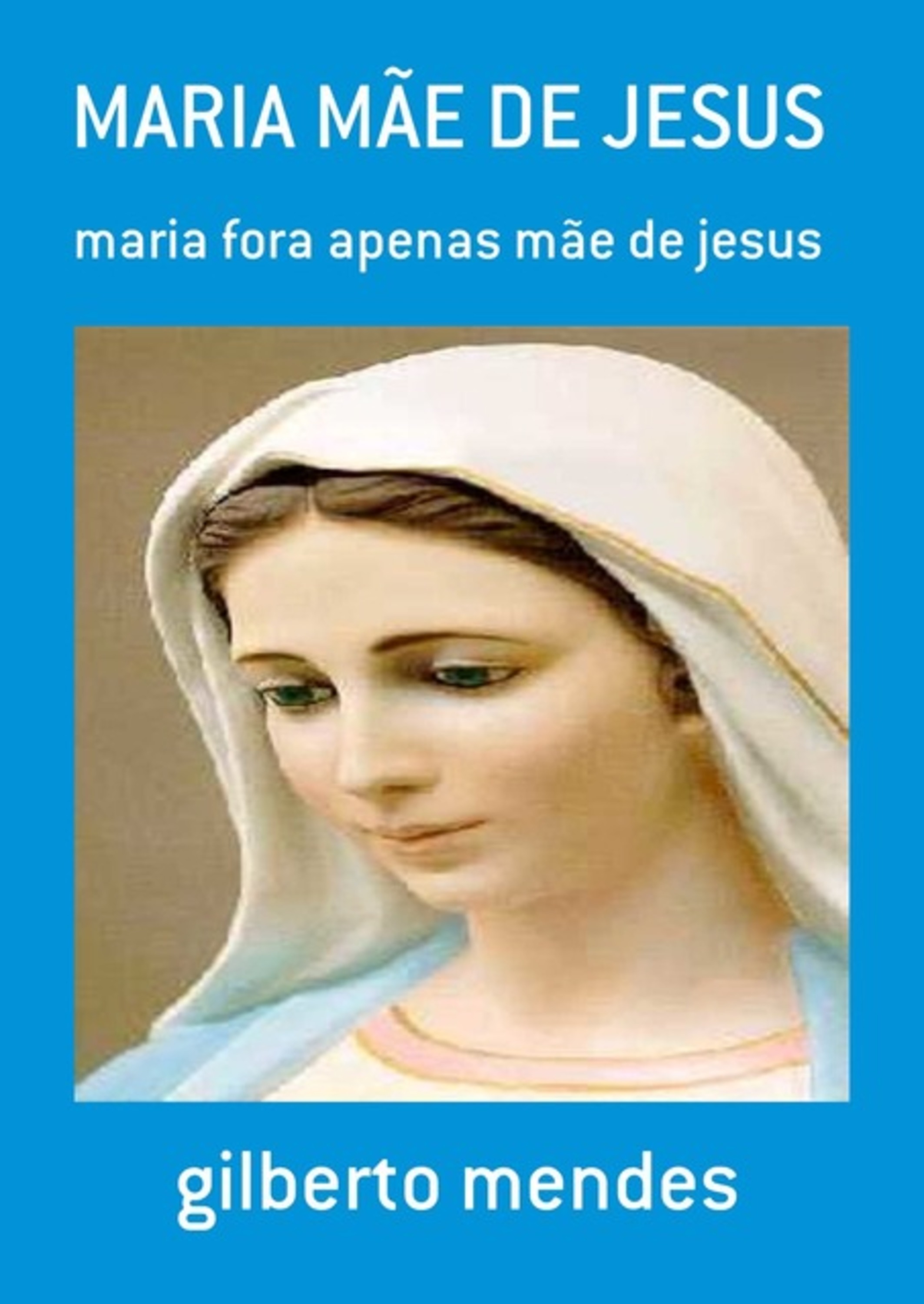 Maria Mãe De Jesus