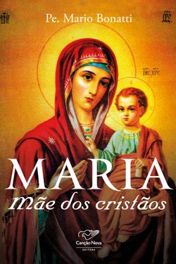 Maria, mãe dos cristãos