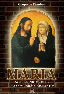 Maria no desígnio de Deus e a comunhão dos santos