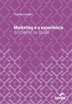 Marketing e a experiência do cliente na saúde