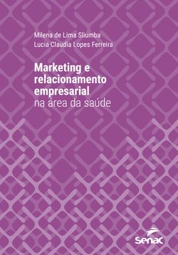 Marketing e relacionamento empresarial na área da saúde