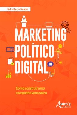 Marketing Político Digital: Como Construir uma Campanha Vencedora