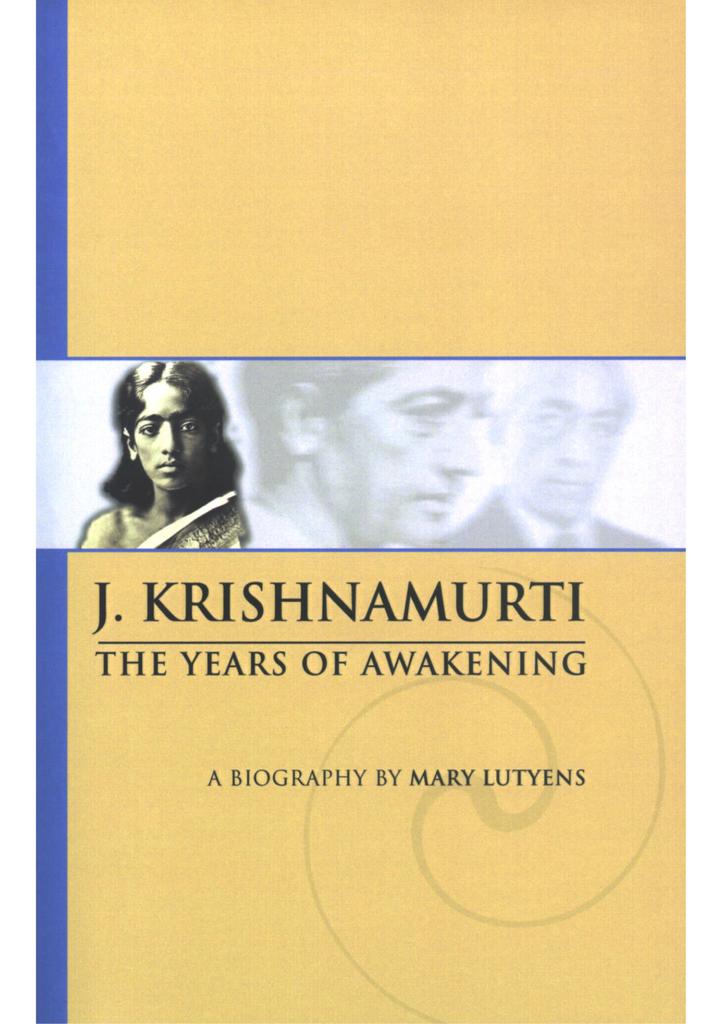 Mary Lutyens - 1. Krishnamurti. The Years of Awakening
