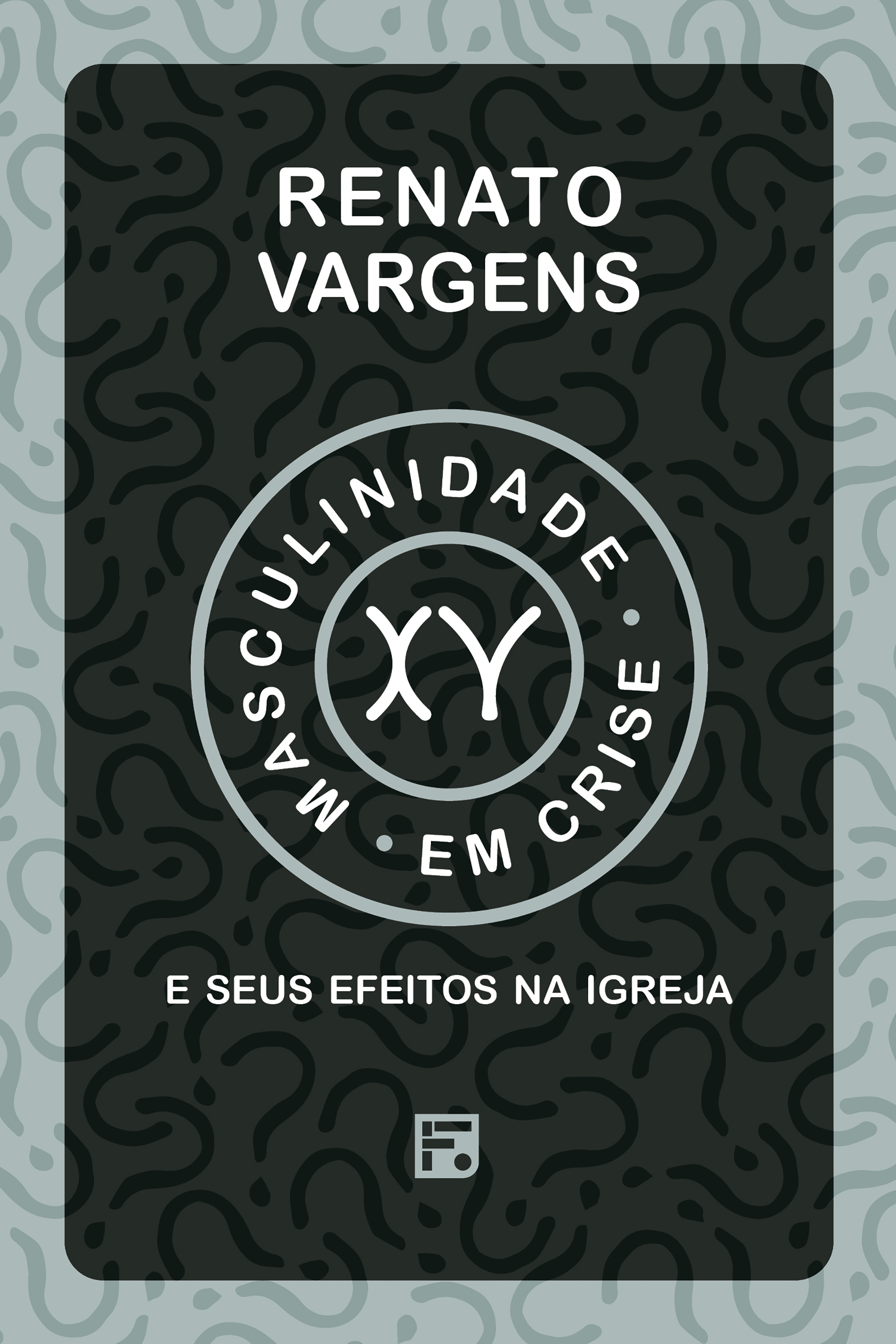 Masculinidade em crise e seus efeitos na igreja