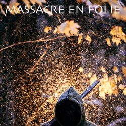 MASSACRE EN FOLIE