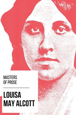 Masters of prose - Louisa May Alcott