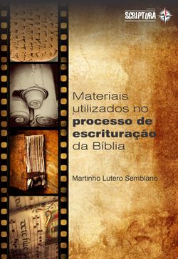 Materiais, formatos e instrumentos utilizados no processo de escrituração da bíblia