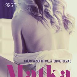 Matka – erään naisen intiimejä tunnustuksia 5