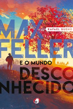 Max Feller e o Mundo Desconhecido