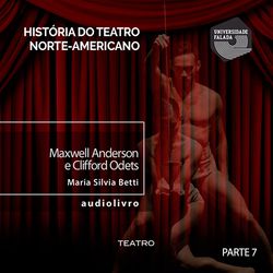 Maxwell Anderson e Clifford Odets - Parte IV B
