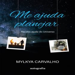 Me ajuda planejar - Receba ajuda do Universo