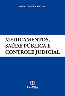 Medicamentos, saúde pública e controle judicial