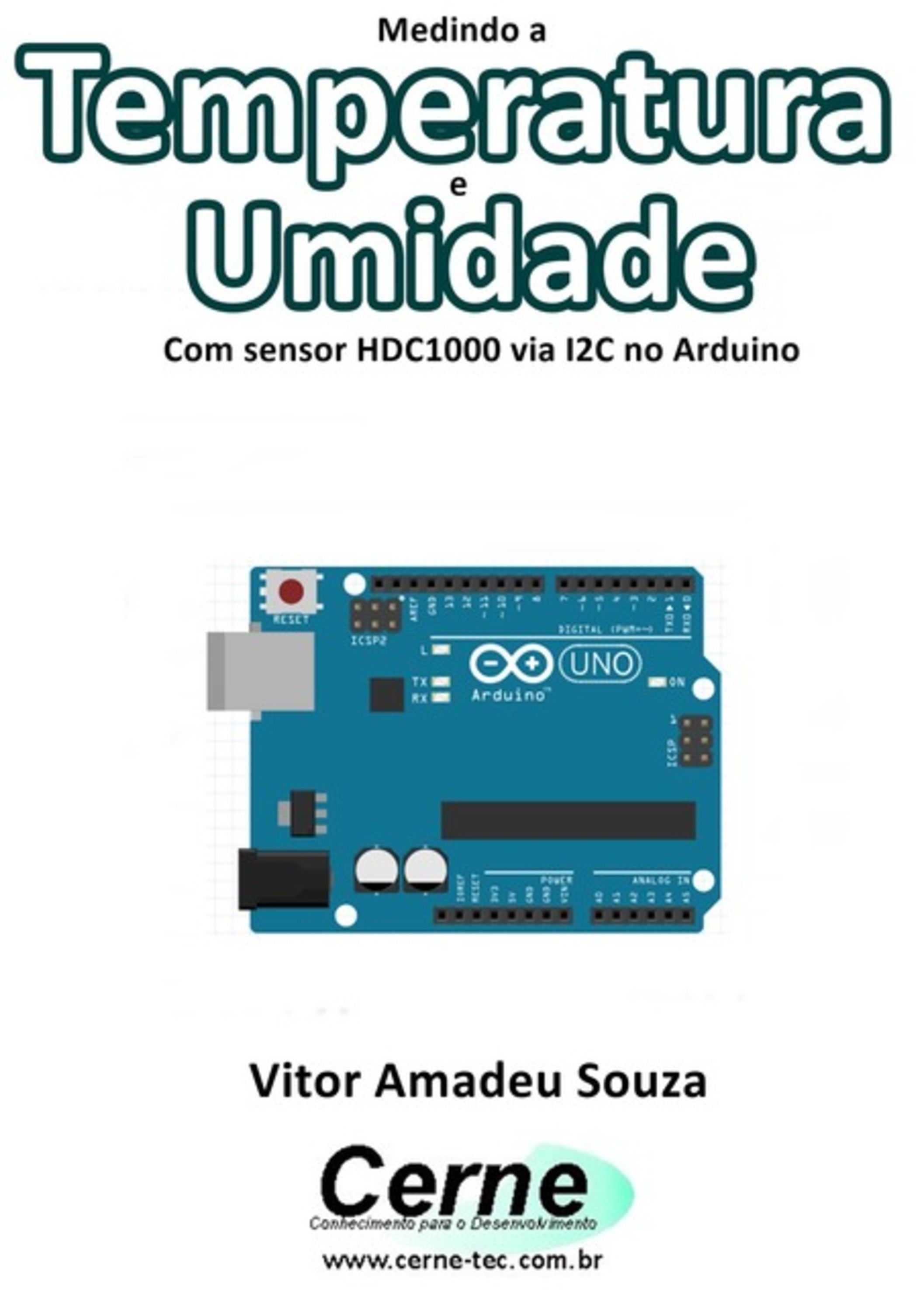 Medindo A Temperatura E Umidade Com Sensor Hdc1000 Via I2c No Arduino