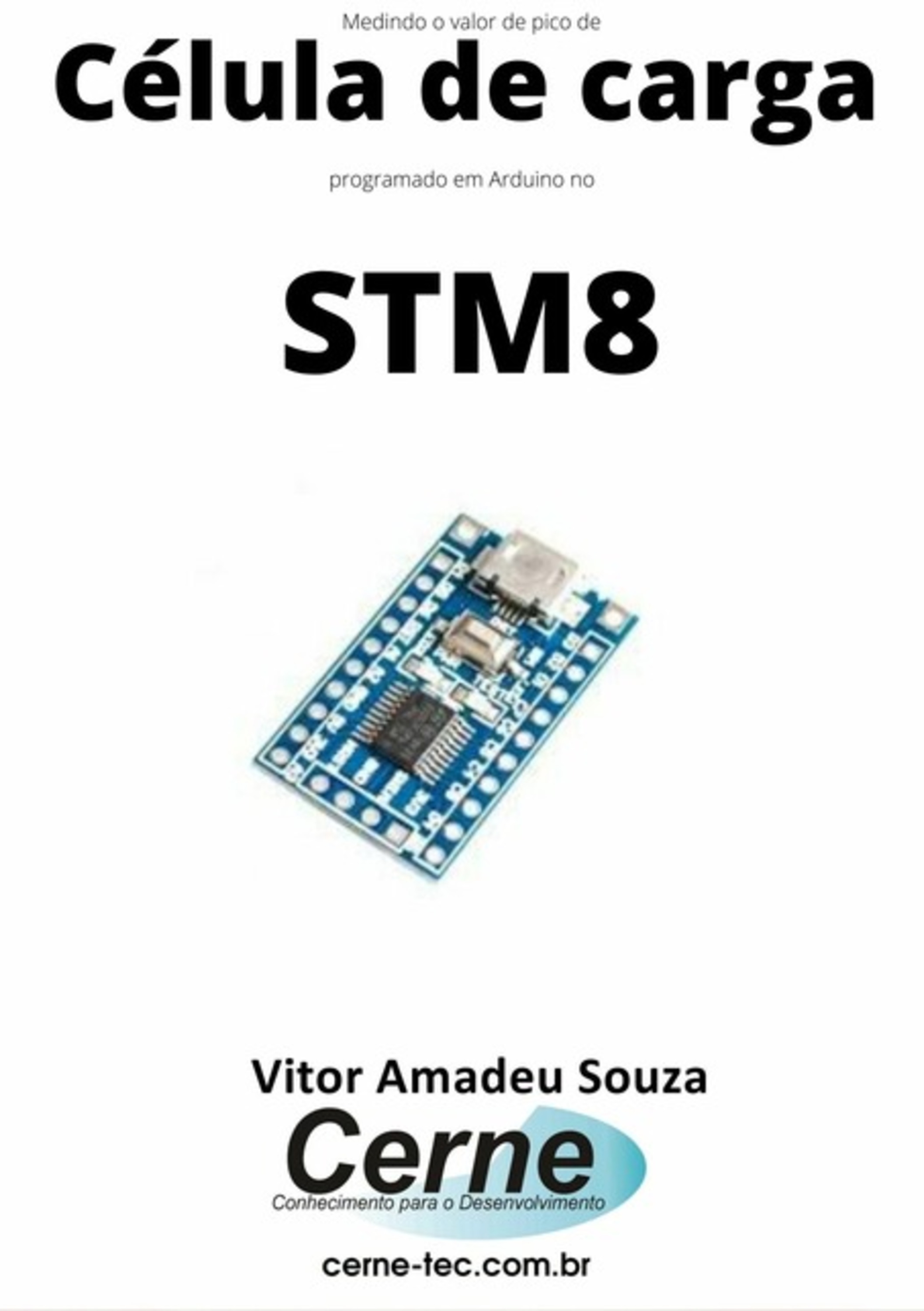 Medindo O Valor De Pico De Célula De Carga Programado Em Arduino No Stm8