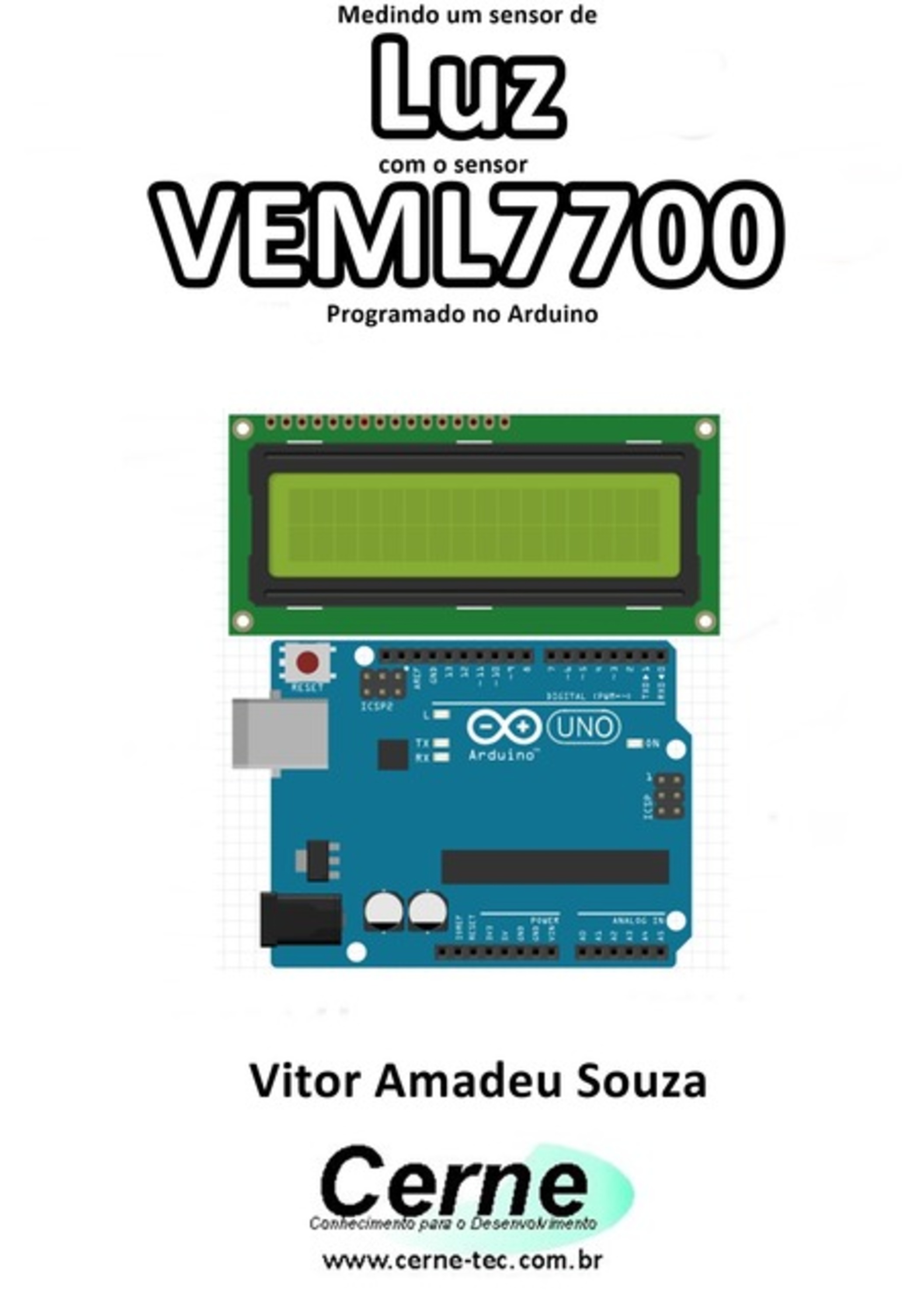 Medindo Um Sensor De Luz Com O Veml7700 Programado No Arduino