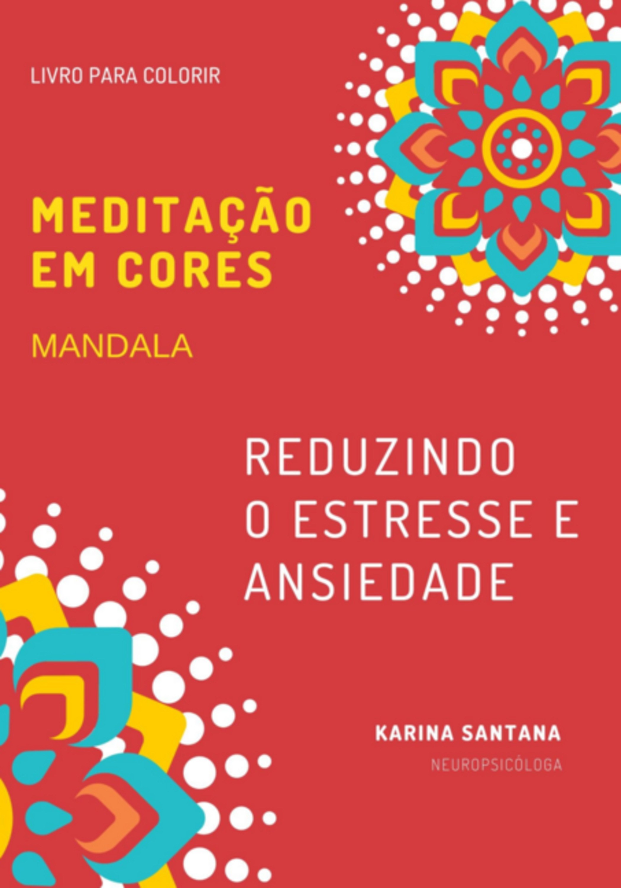 Meditação Em Cores - Mandala