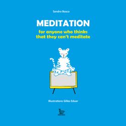 Meditation for everyone who thinks that they can’t meditate