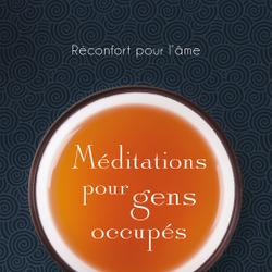 Méditations pour gens occupés