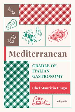 Mediterranean - Cradle of Italian Gastronomy