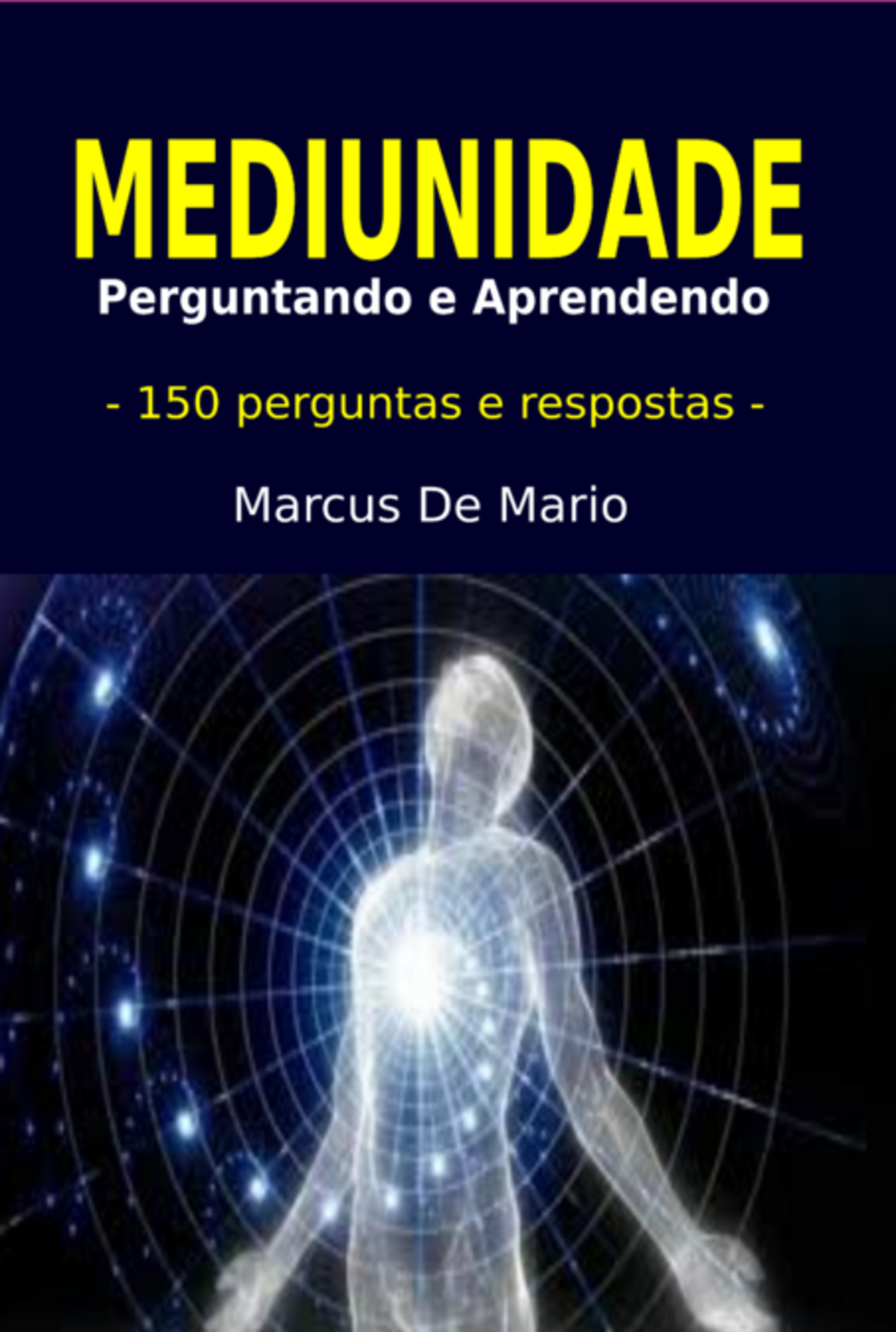 Mediunidade: Perguntando E Aprendendo