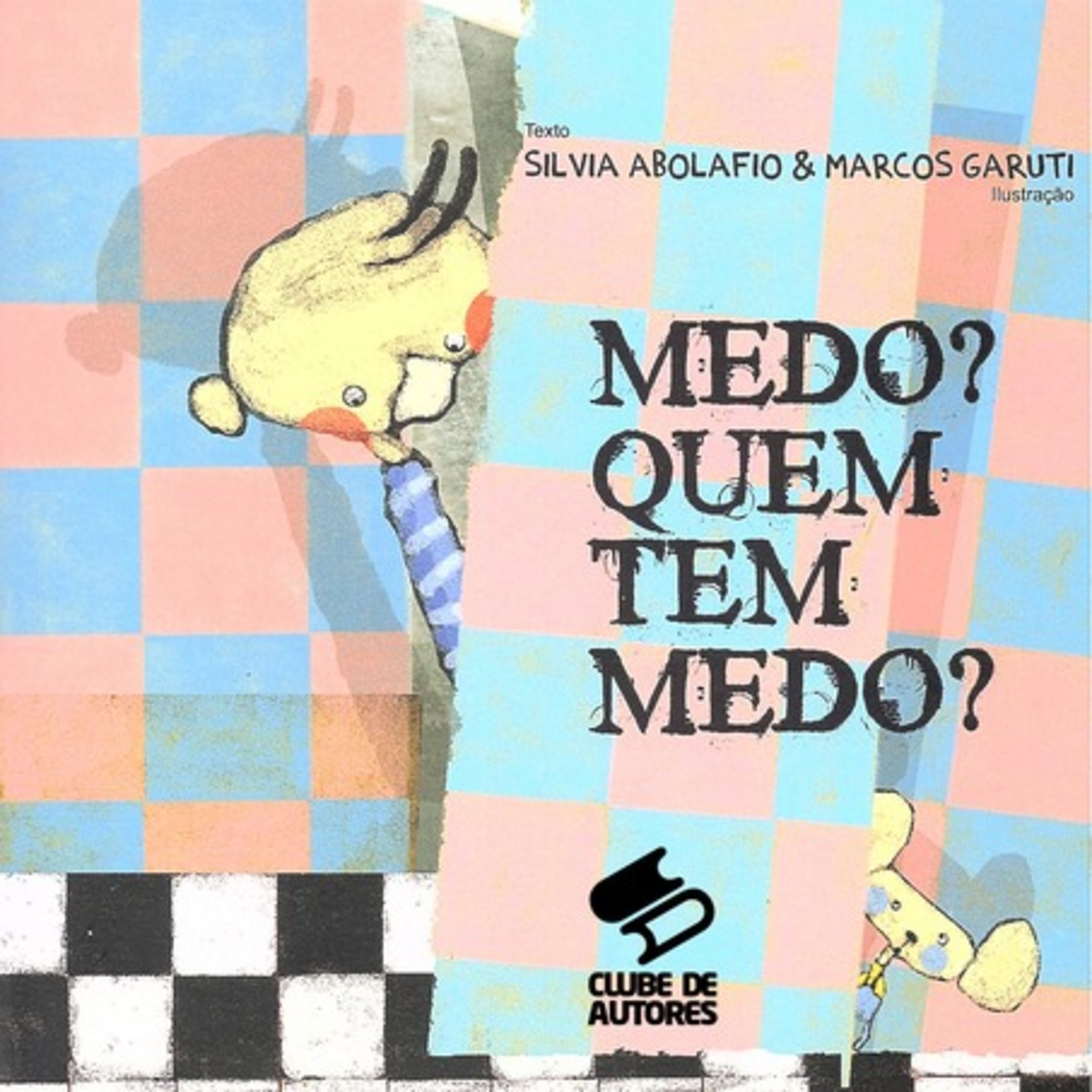 Medo? Quem Tem Medo?