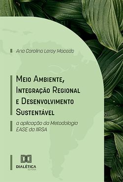 Meio Ambiente, Integração Regional e Desenvolvimento Sustentável