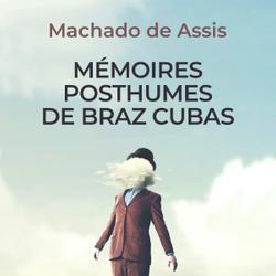 Mémoires posthumes de Braz Cubas