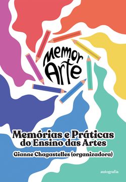 Memorarte: Memórias e práticas do ensino das artes