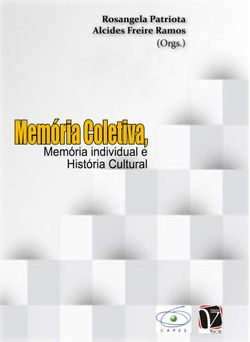 Memória coletiva, memória individual e história cultural