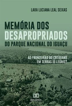 Memória dos desapropriados do Parque Nacional do Iguaçu